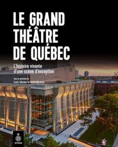 Grand Theatre de Quebec, Livre, Couverture, Histoire